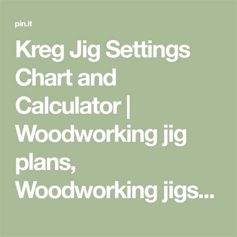 Kreg Jig Settings Chart And Calculator Woodworking Jig Plans