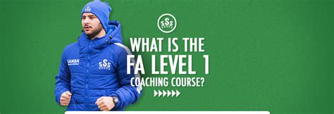 What Is The Fa Level 1 Course Fa Level 1 In Coaching Football