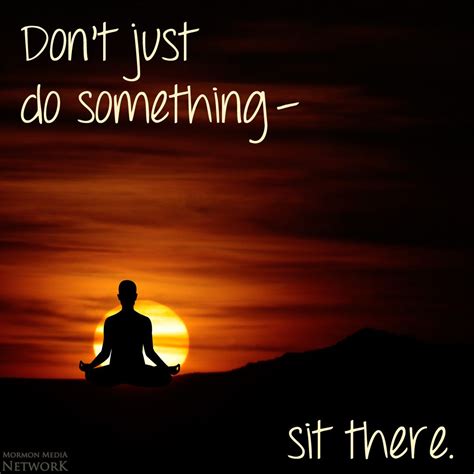 Dont Just Do Something Sit There Image By