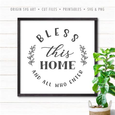 Bless This Home And All Who Enter Svg Origin Svg Art Wall Decor