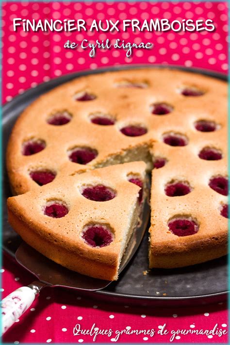 Recette de financier de cyril lignac aux framboises