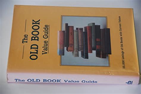 The Old Book Value Guide 25000 Listings Of Old Books With Current