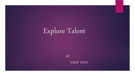 Explore Talent Ppt