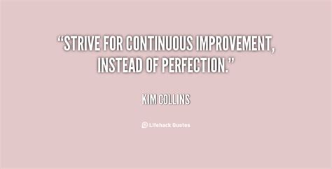 Quotes about Continuous improvement (37 quotes)