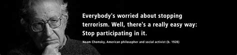 Wanton killing of innocent civilians is terrorism, not a war against terrorism. Quotes On Language Noam Chomsky. QuotesGram