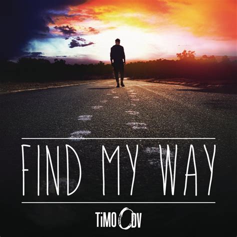 TiMO ODV - Find My Way Lyrics | Musixmatch