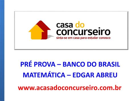 Ppt Pr Prova Banco Do Brasil Matem Tica Edgar Abreu Powerpoint