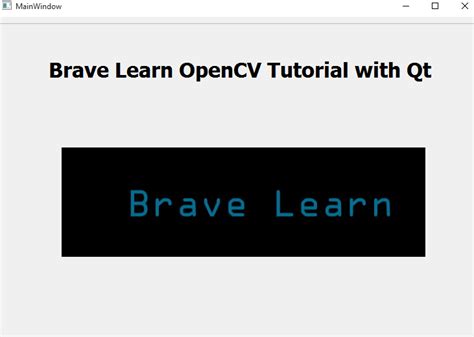 Display Image In Qt Creator Widget Application Using Opencv Brave Learn