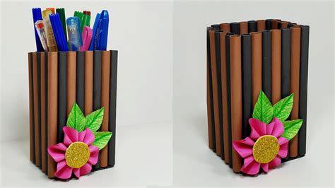 Pen Holder Craft How To Make Pen Stand Paper Pencil Stand Making