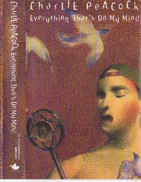 Charlie Peacock - Everything That's On My Mind (1994, Cassette) | Discogs