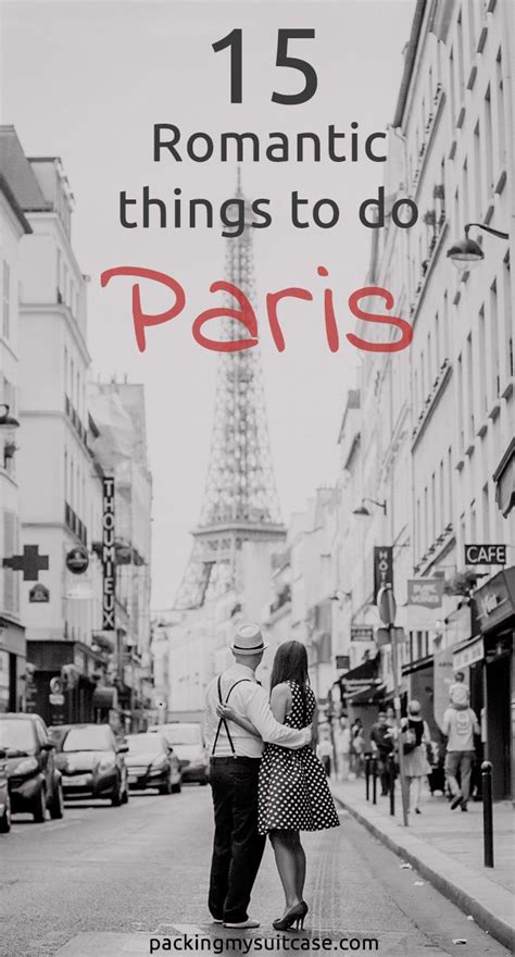 Romantic Things To Do In Paris More Romantic Vacations Romantic
