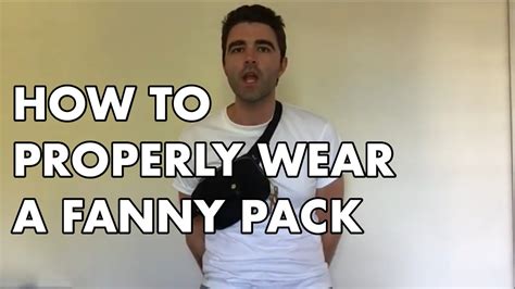 How To Properly Wear A Fanny Pack Youtube