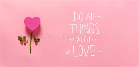 Do All Things With Love Message With Heart Flower Stock Image Image