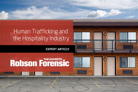 Human Trafficking And The Hospitality Industry Robson Forensic
