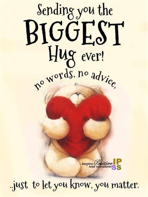 Sending You The Biggest Hug Ever Love Quotes Friendship Hug Good Morning Bear Hug Quotes Hugs