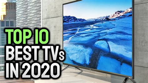 Top 10 Best Tvs You Can Buy In 2020 Youtube