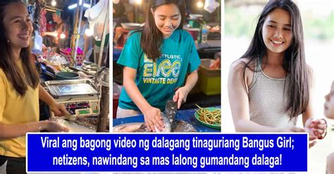 Bagong Video Ng Dalagang Tinaguriang Bangus Girl Viral Netizens Nawindang Sa Mas Lalong