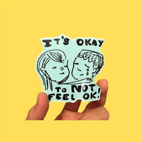 Its Okay To Not Feel Ok Vinyl Weatherproof Sticker 3x3 Etsy India