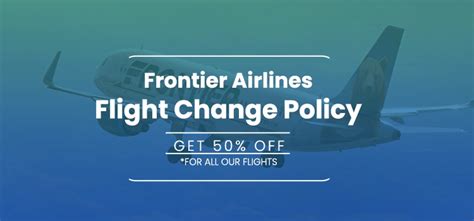 Frontier Airlines Flight Change Policy Fees And Process