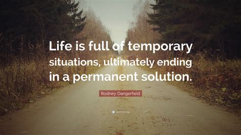 Life Is Temporary Quote Life On Earth Is A Temporary Assignment Don