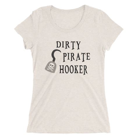 Dirty Pirate Hooker T Shirt Gasparilla T Shirt Ladies Etsy