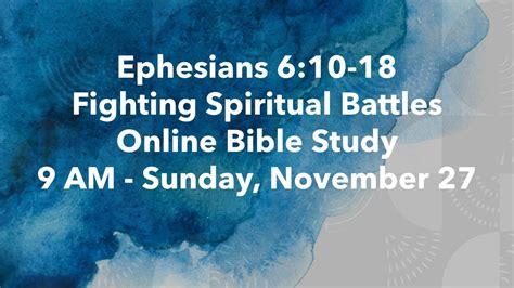 Ephesians 610 18 Fighting Spiritual Battles Online Bible Study 9 Am