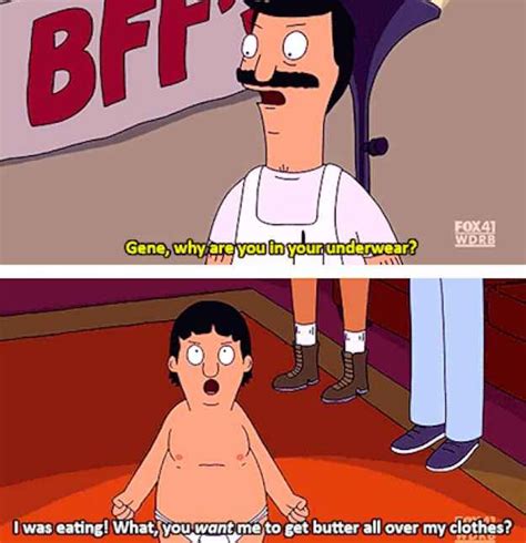 Only Wear The Clothes You Absolutely Have To Bobs Burgers Bobs
