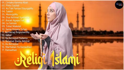 17 Lagu Religi Islami Terbaru 2021 Lagu Religi Islam Terbaik Youtube