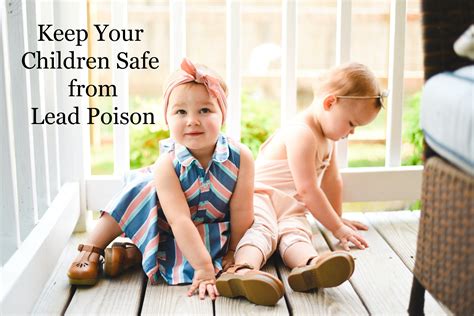 Keep Your Children Safe From Lead Poison
