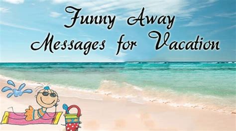 Funny Away Messages For Vacation