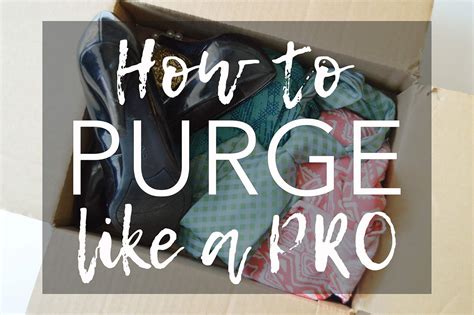 How To Purge And Organize Your Home Like A Pro Part 1 Purging The