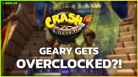 Geary Gets Overclocked Crash Nitro Kart Randomizer Youtube