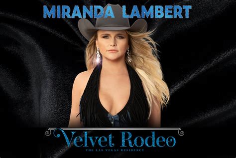Miranda Lambert Velvet Rodeo The Las Vegas Residency Owner Events