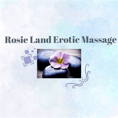 Rosie Land Massage Erotic Massage