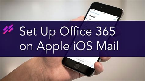 Setting Up Office 365 Email On Iphone Apple Mail Ios Ipad Youtube