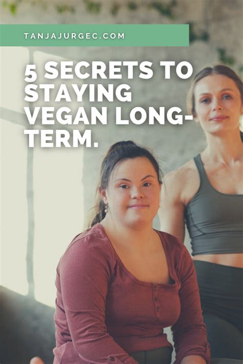 5 Secrets To Staying Vegan Long Term A Vegan And Lifestyle Blog