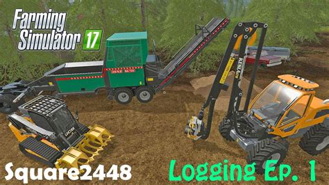 Farming Simulator 2017 Logging Ep1 Chipping Logs Youtube