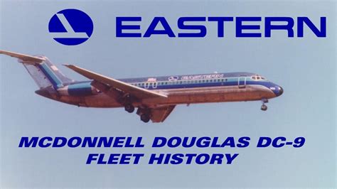 Eastern Airlines Mcdonnell Douglas Dc 9 Fleet History 1966 1991 Youtube