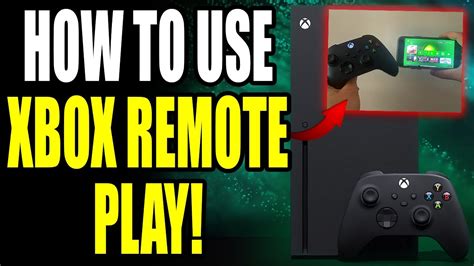 How To Use Remote Play On Xbox Series Sx Play Xbox Games On Your