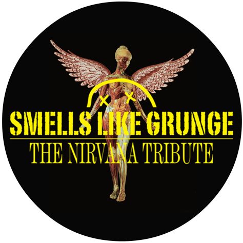Smells Like Grunge The Nirvana Tribute