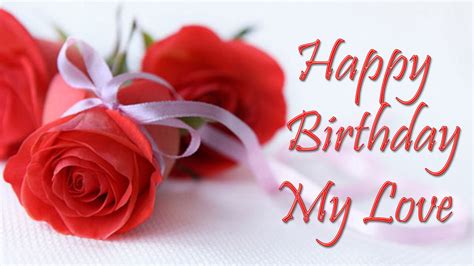 Happy Birthday My Love Hd Images Wishes Quotes Images