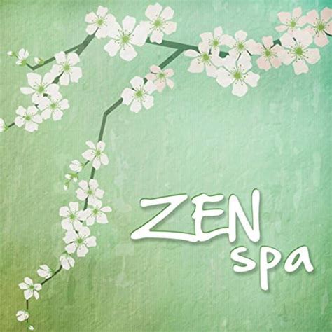 Zen Spa Asian Zen Spa Music For Meditation Relaxation Yoga Massage Sound
