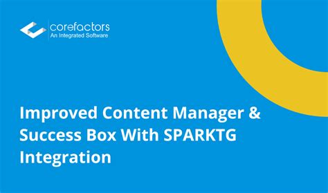 Improved Content Manager And Success Box With Sparktg Integration