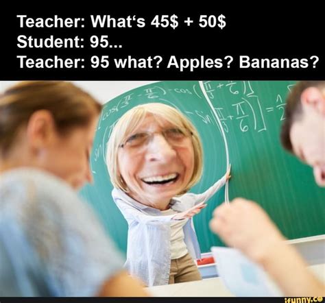 Teacher What‘s 45 50 Student 95 Teacher 95 What Apples