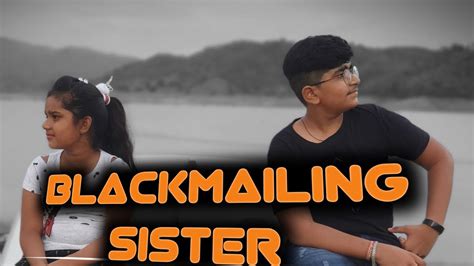 Blackmailing Sister Youtube