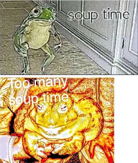 Soup Time Meme Frog