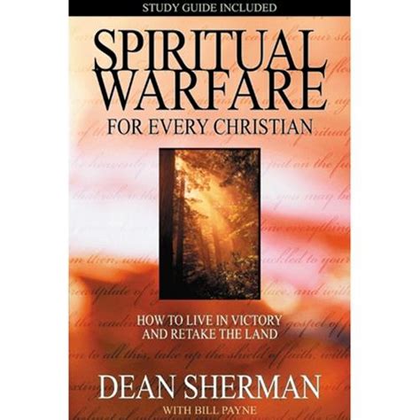 Spiritual Warfare For Every Christian How To Live In Victory And