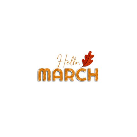 Hello Month Of March 14971605 Png