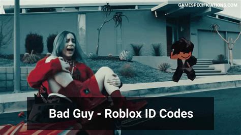 15 Bad Guy Roblox Id Codes Which Are Proven To Work Game Specifications
