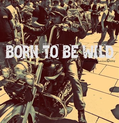 Born To Be Wild Biker Quotes Riding Image